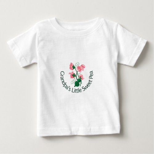 Grandpas Little Sweet Pea Baby T_Shirt