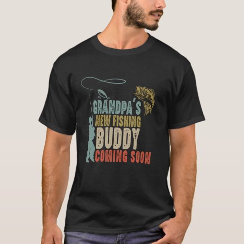 Grandpa's New Fishing Buddy Arrives Soon Pregnancy T-Shirt