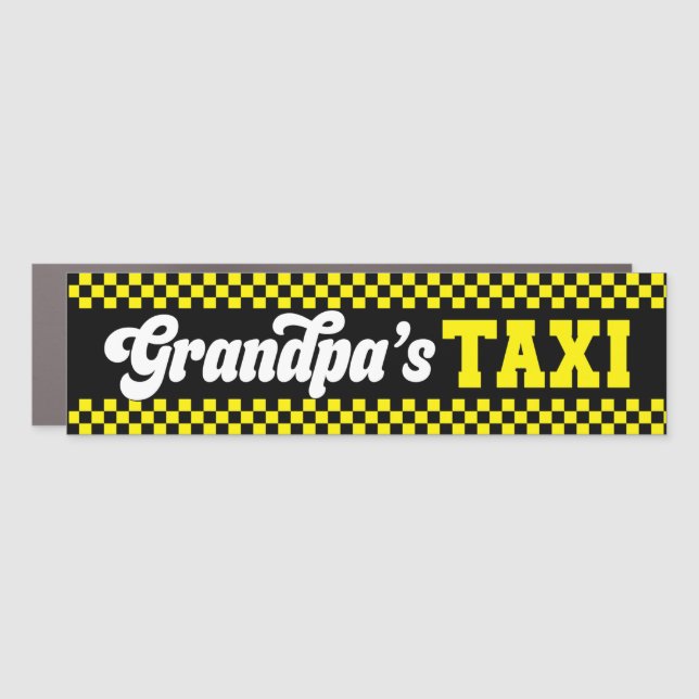 Grandpa's Taxi Cab Funny Grandfather Bumper Car Magnet (Front)