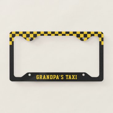 Grandpa's Taxi | Funny Custom Grandfather Nickname License Plate Frame