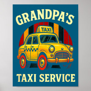 Grandpa's Taxi Service - Funny Cab Driver Quote  Poster