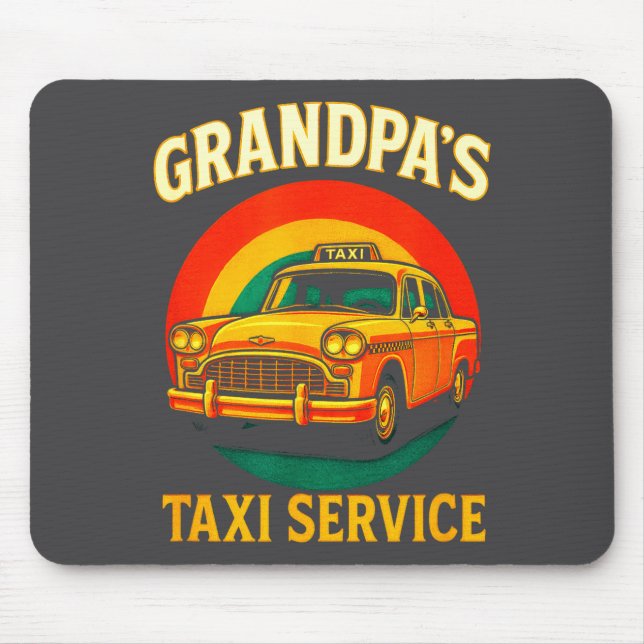 Grandpa's Taxi Service - Funny Driver Lover  Mouse Pad (Front)