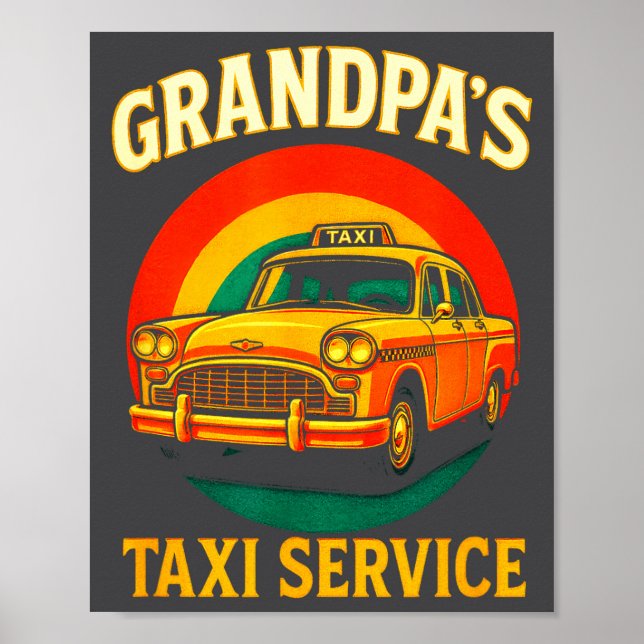 Grandpa's Taxi Service - Funny Driver Lover  Poster (Front)