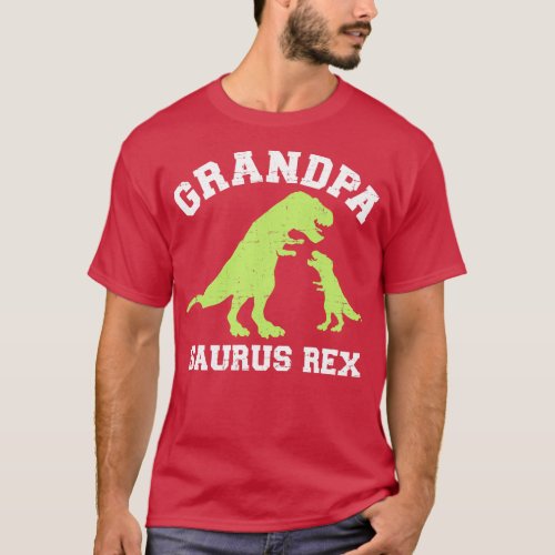 Grandpasaurus rex dinosaur for grandpa T_Shirt