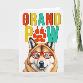 Grandpaw Akita Granddog Grandparents Day Holiday Card by PAWSitivelyPETs at Zazzle