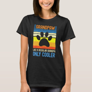 Grandpaw Like A Regular Grandpa But Cooler Fathers T-Shirt