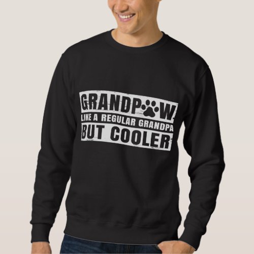 Grandpaw Men Grand Paw Regular Grandpa Dog Lover G Sweatshirt