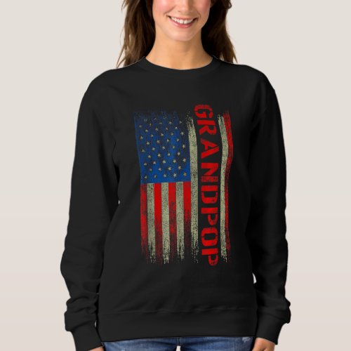 Grandpop  America Flag  For Men Fathers Day Funny Sweatshirt