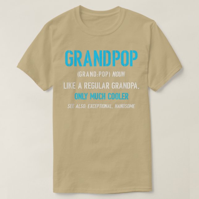 Grandpop Gift Like A Regular Funny Definition Much T-Shirt (Design Front)