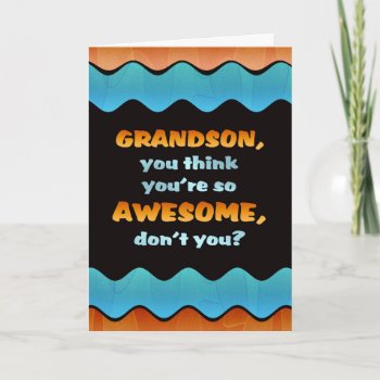 Grandson Birthday Card / Awesome Grandson by SueshineStudio at Zazzle