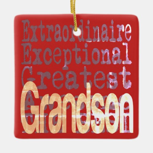 Grandson Extraordinaire Ceramic Ornament