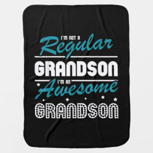 Grandson Gift   Im Not A Regular Grandson Baby Blanket