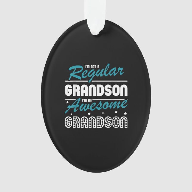 Grandson Gift | Im Not A Regular Grandson Ornament (Front)