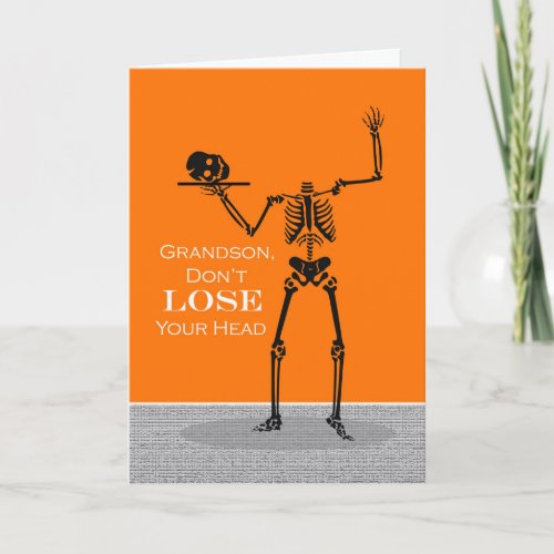 Grandson Halloween Skeleton Don't Lose Your Head Card