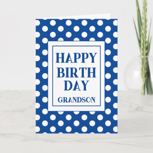 Grandson Happy Birthday Blue Polka Dot  Card