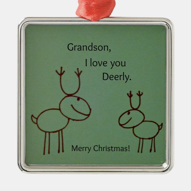 Grandson, I love you Deerly. Metal Ornament (Front)