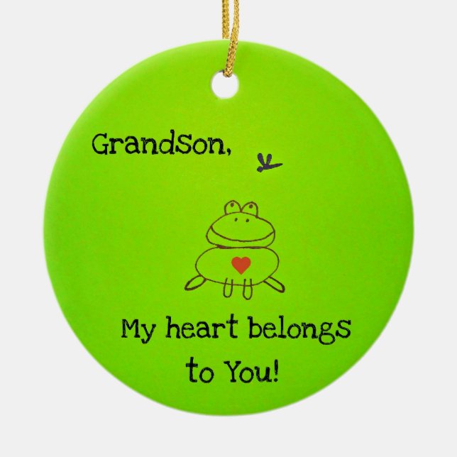 Grandson, my heart belongs to you! ceramic ornament (Front)