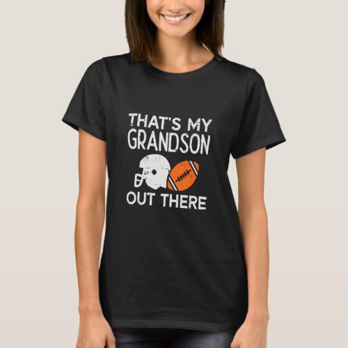 Grandson Out There American Football Family Grandm T_Shirt