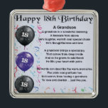 Grandson Poem - 18th Birthday Metal Ornament<br><div class="desc">A great gift for a grandson on his 18th birthday</div>
