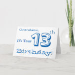 Grandson's 13th birthday greeting in blue &amp; white. card