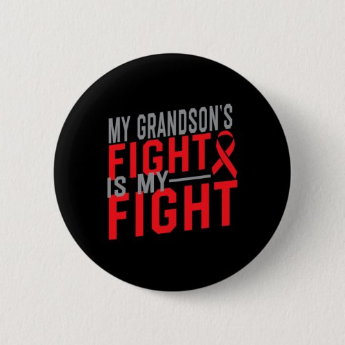 Grandsons Fight Is My Fight Blood Cancer Awarenes Button