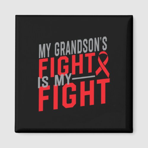 Grandsons Fight Is My Fight Blood Cancer Awarenes Magnet