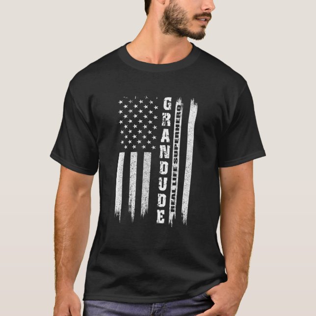 Grandude Real Life Superhero Grandpa Gift Men T Sh T-Shirt (Front)