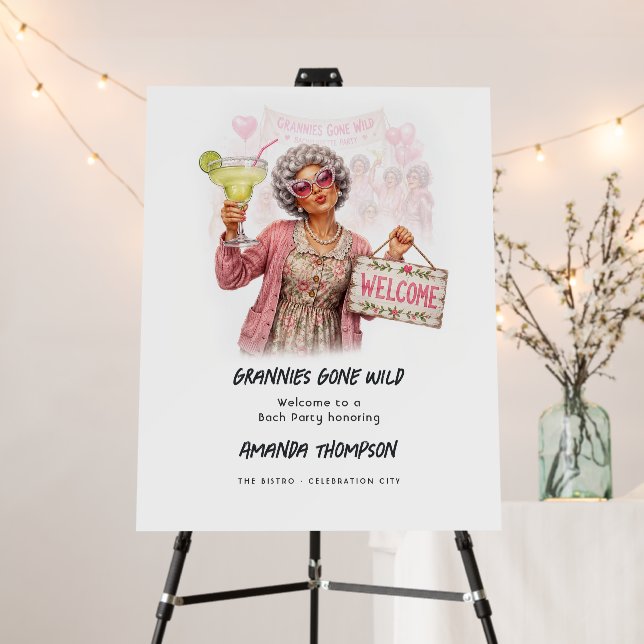 Grannies Gone Wild Funny Bachelorette Welcome Foam Board (In Situ (Stand))