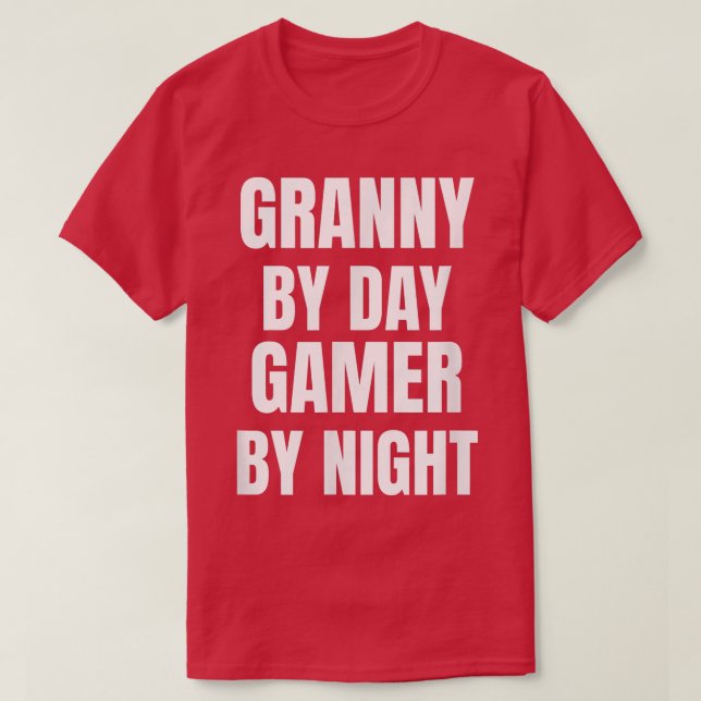 Granny By Day Gamer By Night  T-Shirt (Design Front)