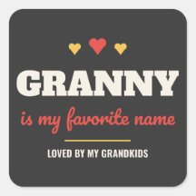 Granny Is My Favorite Name Square Sticker