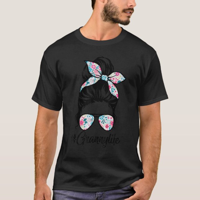 Granny Life Messy Hair Bun Women Mother's Day T-Shirt (Front)