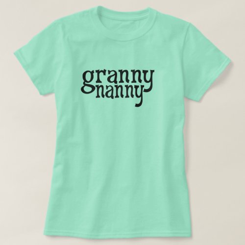 Granny Nanny T_Shirt