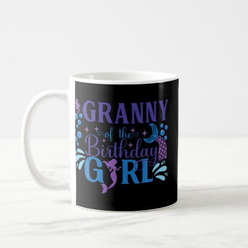 Granny of The Birthday for Girl Mermaid First Birt Coffee Mug