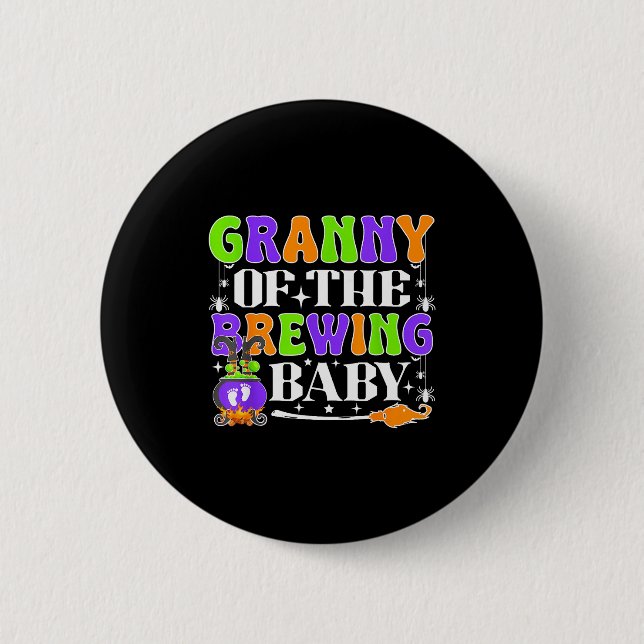 Granny Of The Brewing Baby Halloween Witch Baby Sh Button (Front)