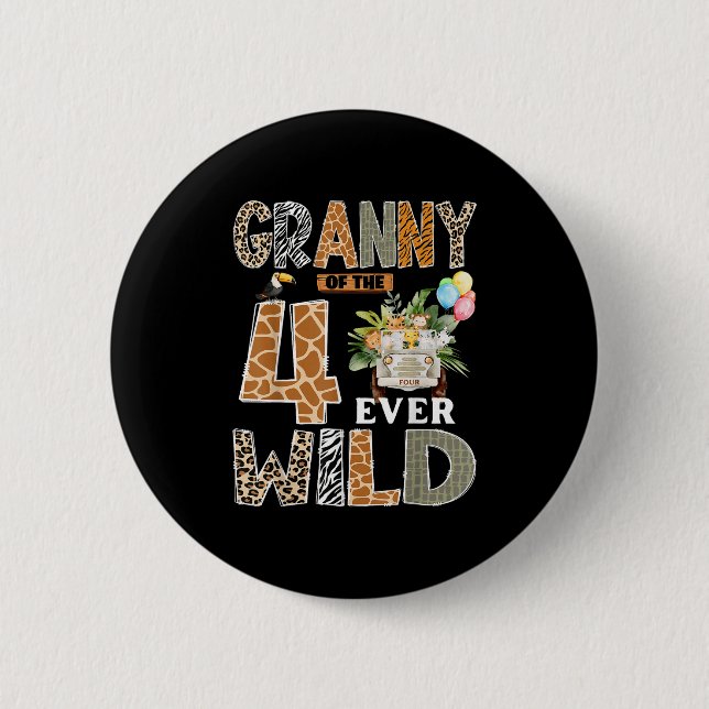 Granny Of The Four Ever Wild Safari 4th Birthday B Button (Front)