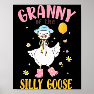 Granny Of The Silly Goose First Birthday Family Ma Poster