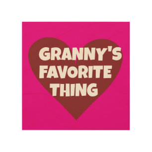 GRANNY'S FAVORITE THING  WOOD WALL ART