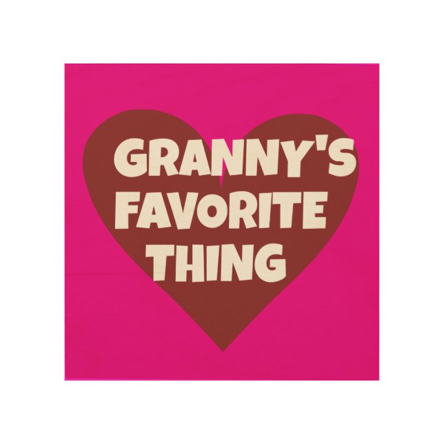 GRANNY'S FAVORITE THING  WOOD WALL ART (Front)