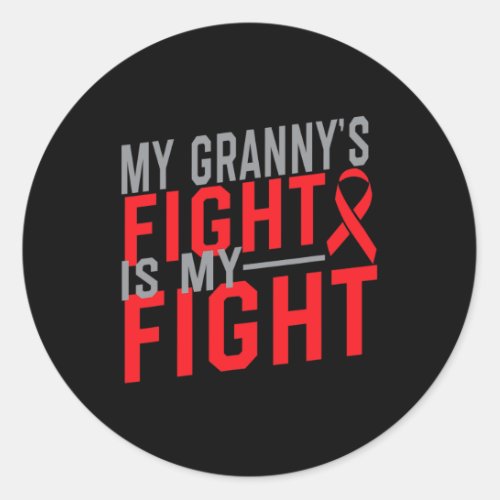 Grannys Fight Is My Fight Blood Cancer Awareness  Classic Round Sticker