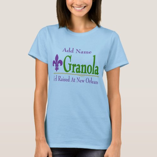 Granola Girl Raised At New Orleans T_Shirt