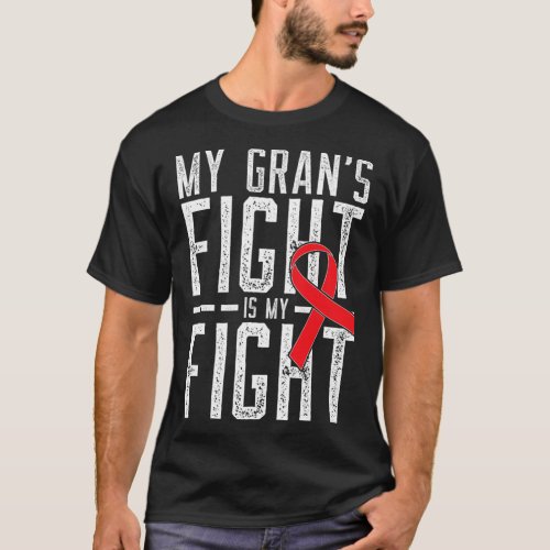 Grans Fight Is My Fight Blood Cancer Awareness 1  T_Shirt