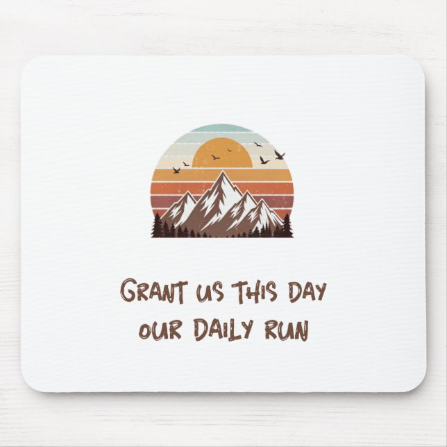Grant us this day our daily run mouse pad (Front)
