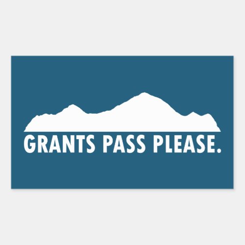 Grants Pass Oregon Please Rectangular Sticker