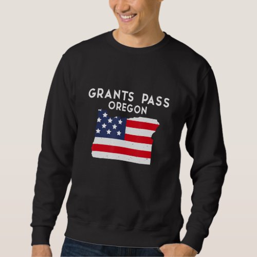 Grants Pass Oregon USA State America Travel Oregon Sweatshirt
