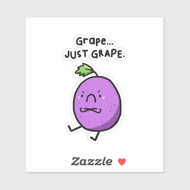 Grape, Just Grape Sour Grape Pun Die-Cut Sticker (Sheet)