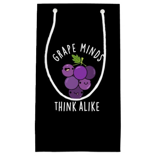 Grape Minds Think Alike Funny Fruit Pun Dark BG Small Gift Bag