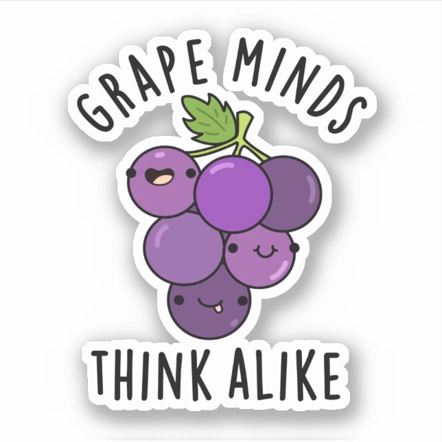 Grape Minds Think Alike Funny Fruit Pun Sticker (Front)