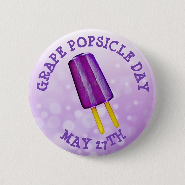 Grape Popsicle Day  May 27th Funny Food Holiday Button (Front)