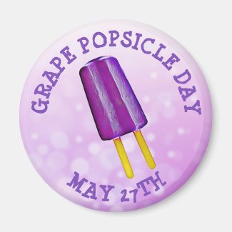 Grape Popsicle Day May 27th Funny od Holiday Bu Magnet
