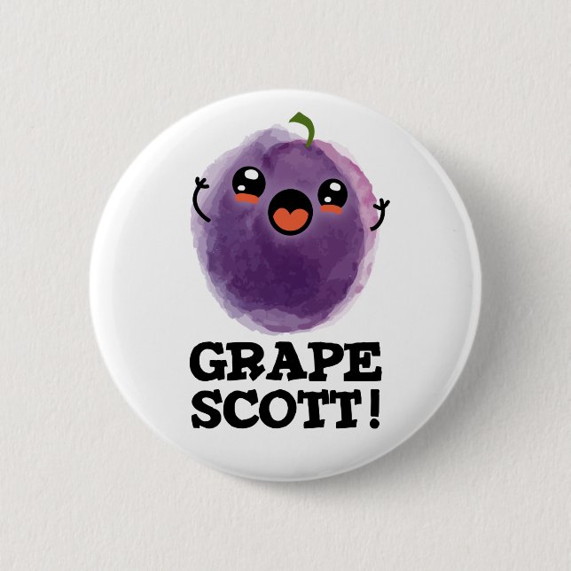 Grape Scott Funny Fruit Grape Pun  Button (Front)